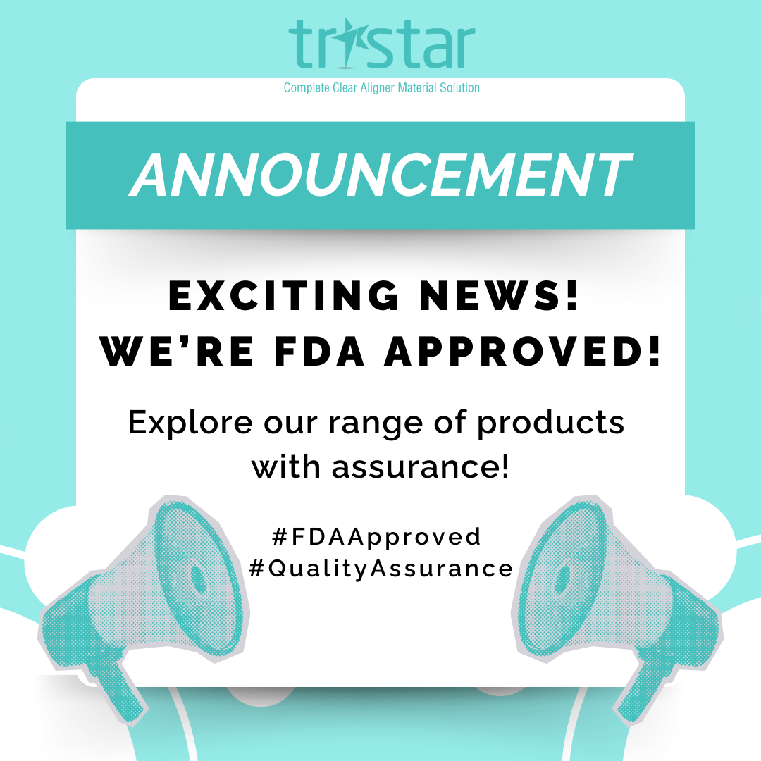 FDA Approved Popup : TRISTAR-Aligner Material